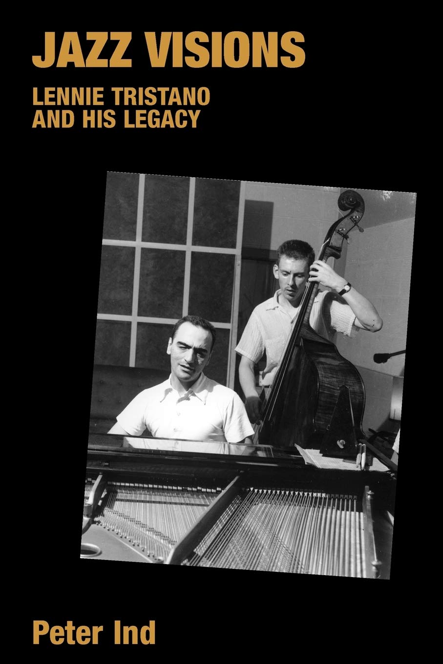 Jazz Visions: Lennie Tristano and His Legacy (Popular Music History),Used