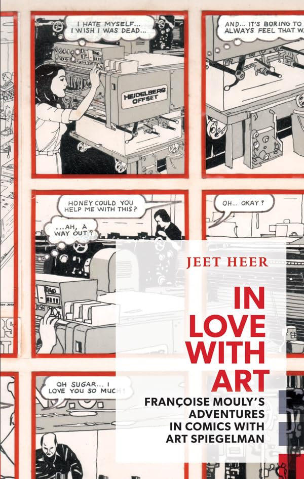 In Love with Art: Franoise Moulys Adventures in Comics with Art Spiegelman (Exploded Views)