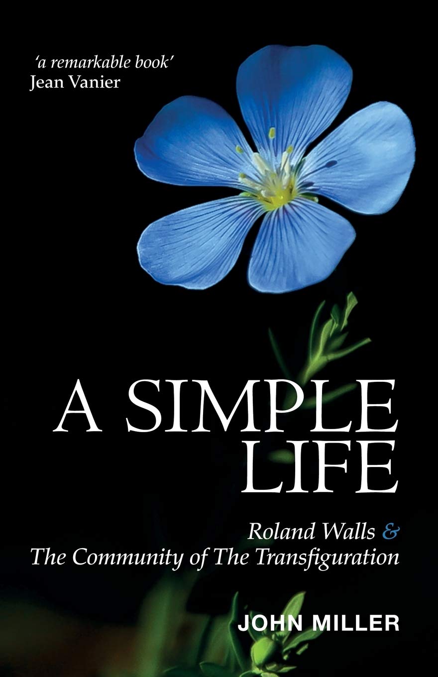 A Simple Life: Roland Walls & The Community of The Transfiguration,Used