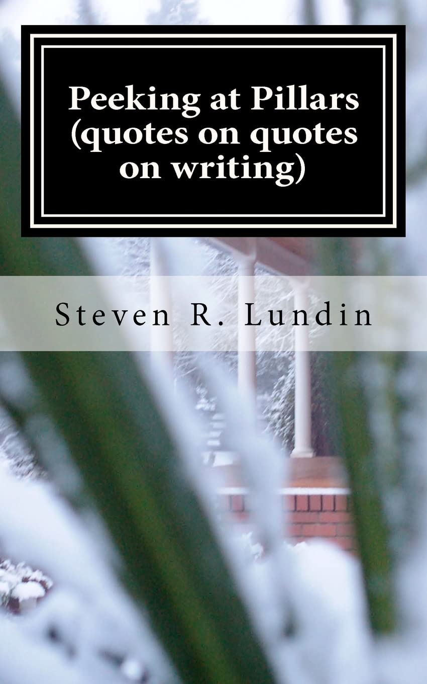 Peeking At Pillars (Quotes On Quotes On Writing): Quotes On Quotes On Writing,Used