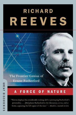 A Force Of Nature: The Frontier Genius Of Ernest Rutherford (Great Discoveries (Paperback)),Used