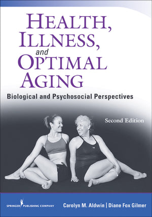 Health, Illness, and Optimal Aging, Second Edition: Biological and Psychosocial Perspectives,Used
