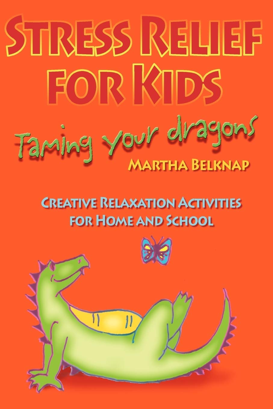Stress Relief For Kids: Taming Your Dragons