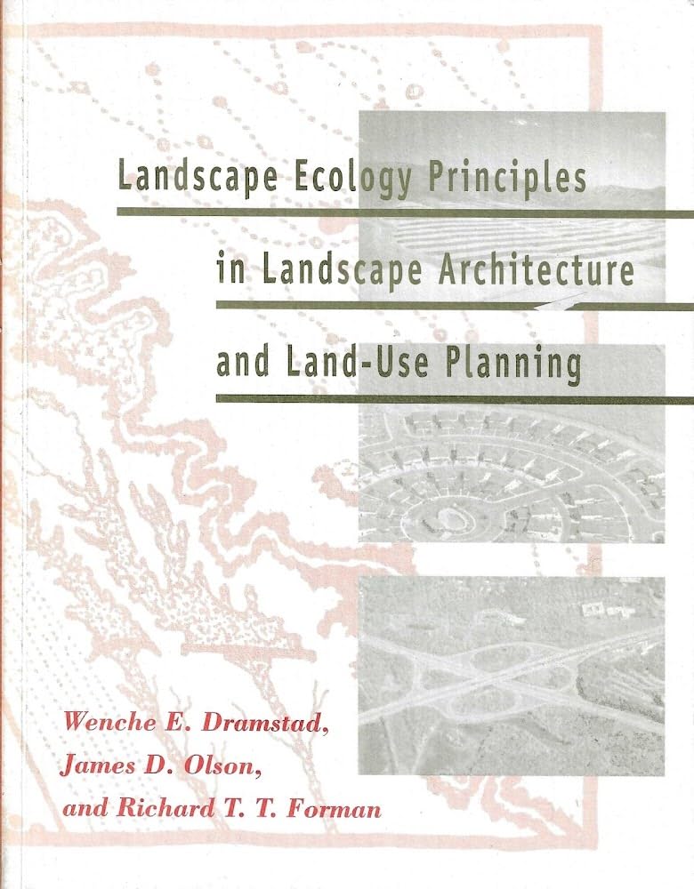 Landscape Ecology Principles in Landscape Architecture and LandUse Planning,New