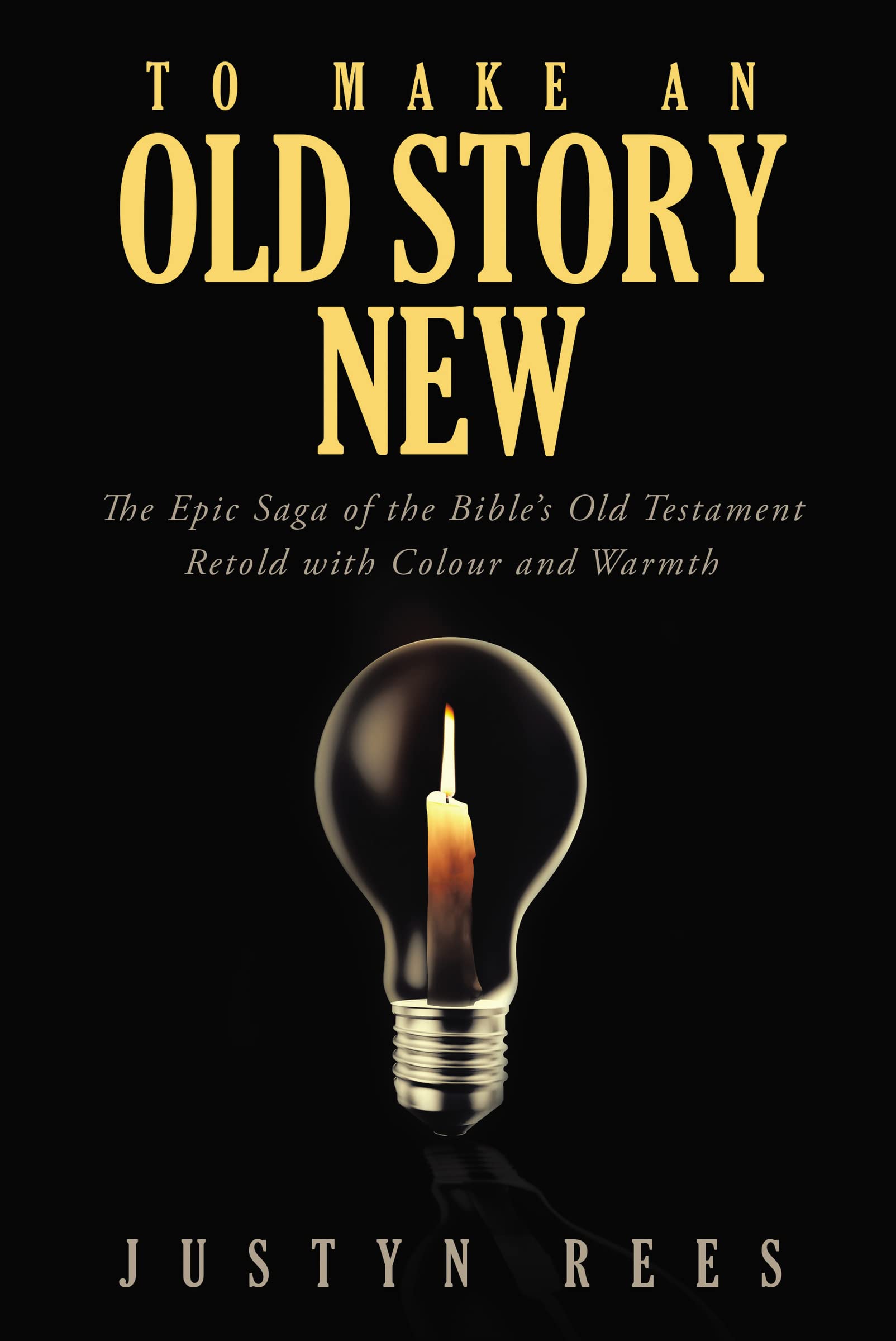 To Make an Old Story New: The Epic Saga of the Bible's Old Testament Retold with Colour and Warmth,Used