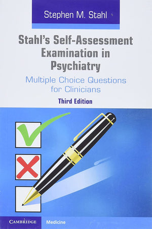 Stahl'S Selfassessment Examination In Psychiatry: Multiple Choice Questions For Clinicians
