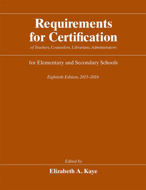 Requirements for Certification of Teachers, Counselors, Librarians, Administrators for Elementary and Secondary Schools, Eightie,Used