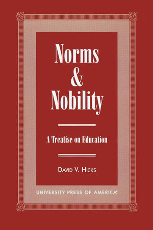 Norms and Nobility: A Treatise on Education,Used