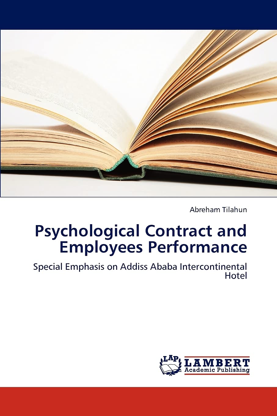 Psychological Contract and Employees Performance: Special Emphasis on Addiss Ababa Intercontinental Hotel,Used
