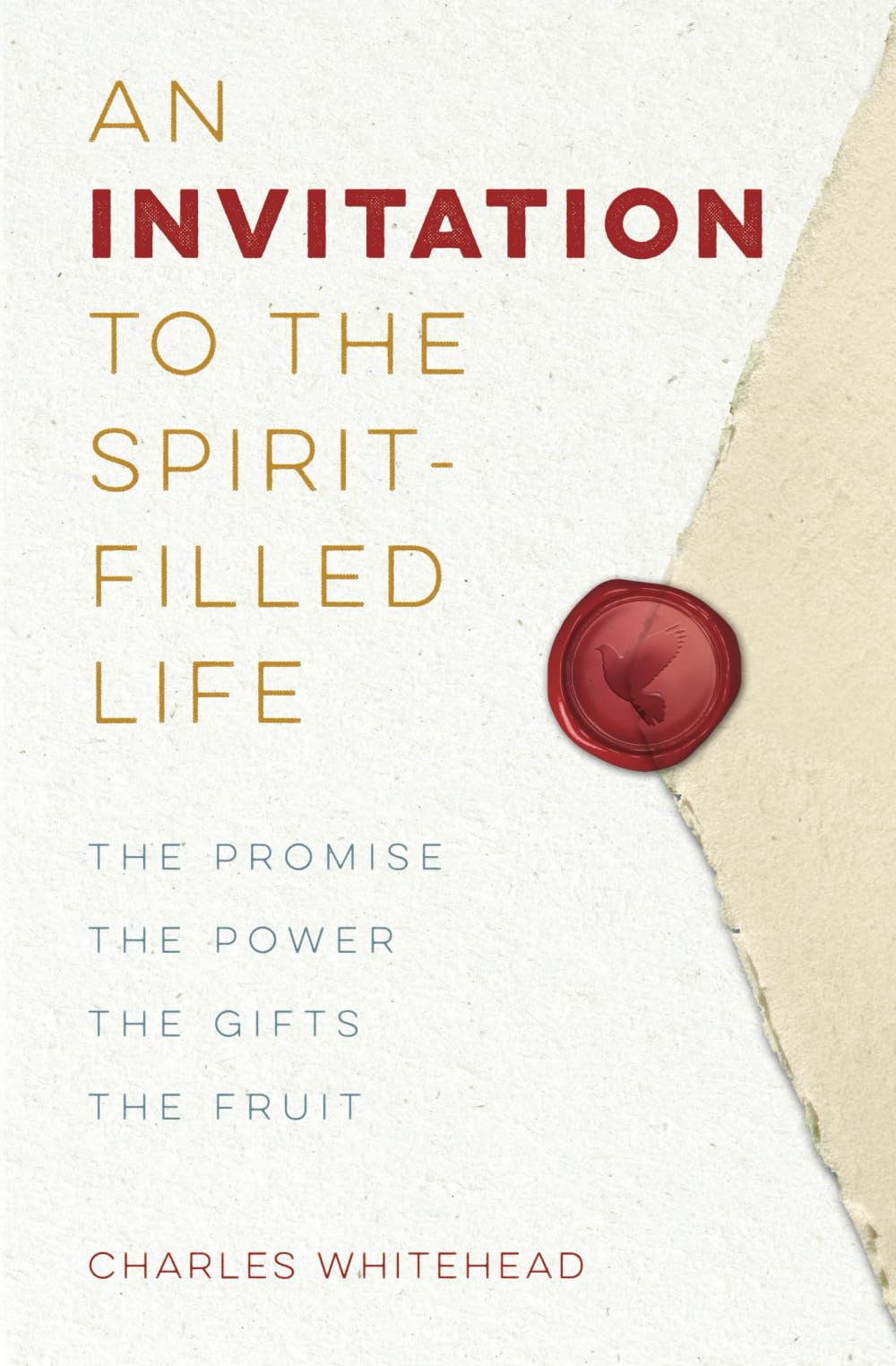An Invitation To The Spiritfilled Life: The Promise, The Power, The Gifts, The Fruit