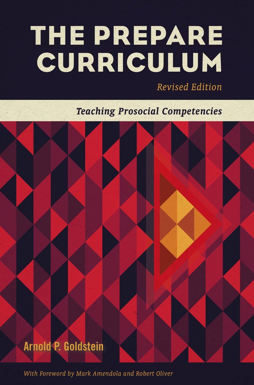 The Prepare Curriculum: Teaching Prosocial Competencies Revised by Arnold P. Goldstein (Revised),Used