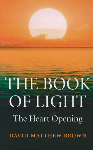 The Book of Light: The Heart Opening