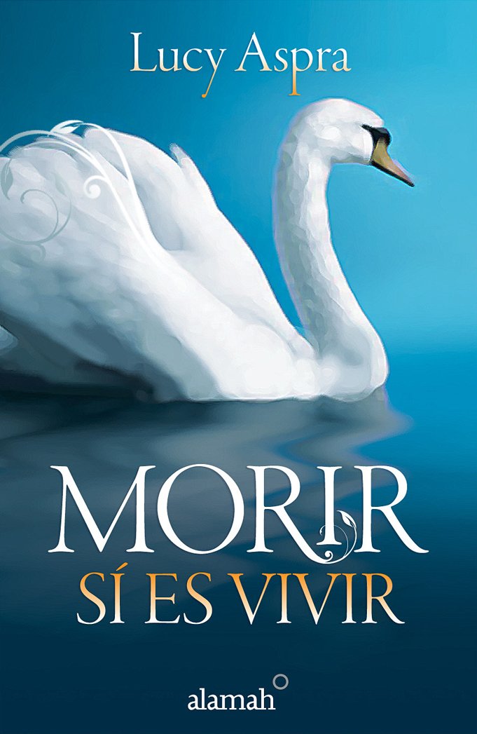 Morir Si Es Vivir (Spanish Edition)