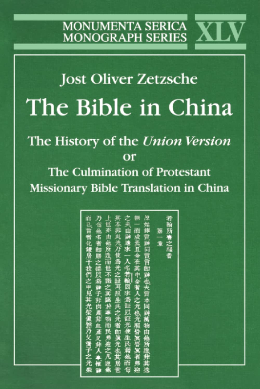 The Bible in China: The History of the Union Version or the Culmination of Protestant Missionary Bible Translation in China (Mon,Used