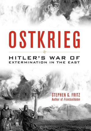 Ostkrieg: Hitler's War of Extermination in the East,Used