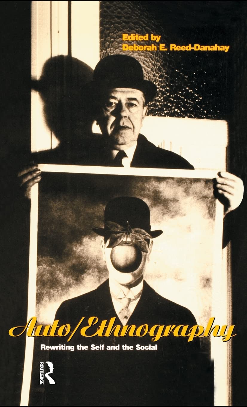 Auto/ethnography: Rewriting the Self and the Social (Explorations in Anthropology),New