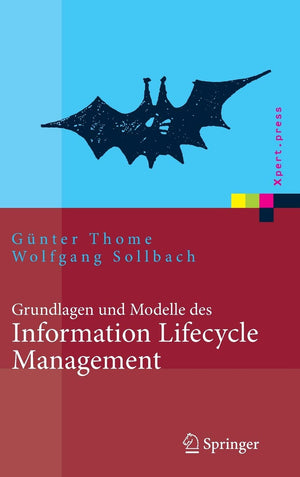 Grundlagen und Modelle des Information Lifecycle Management (Xpert.press) (German Edition),Used