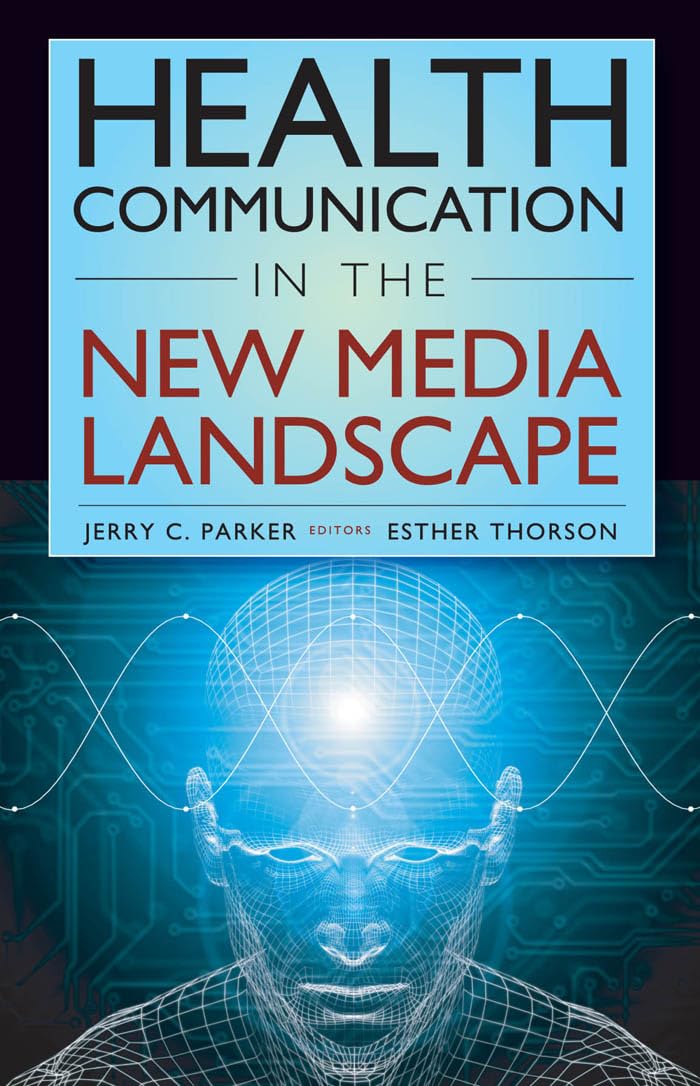 Health Communication in the New Media Landscape,Used