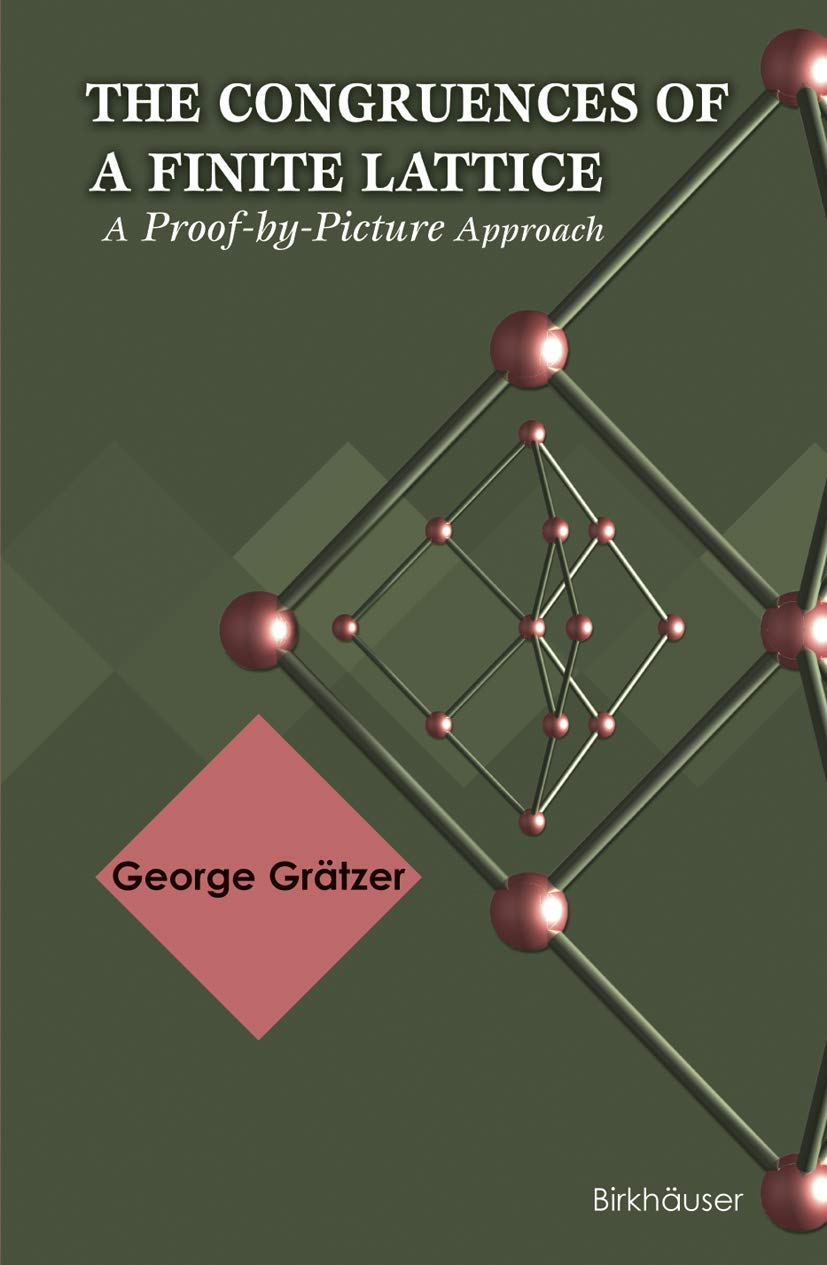 The Congruences Of A Finite Lattice: A Proofbypicture Approach,Used