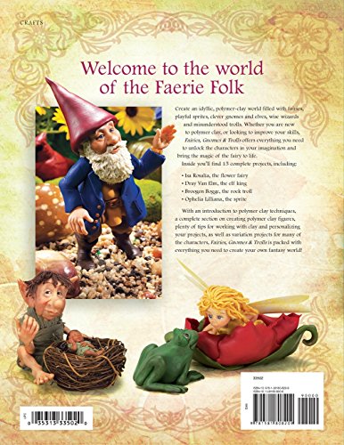 Fairies, Gnomes & Trolls: Create a Fantasy World in Polymer Clay,Used