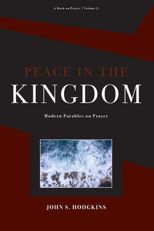 Peace in the Kingdom: Parables on Prayer,Used