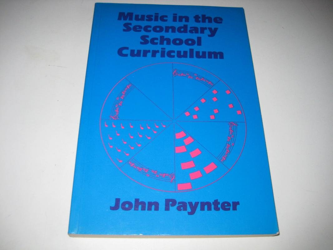 Music in the Secondary School Curriculum