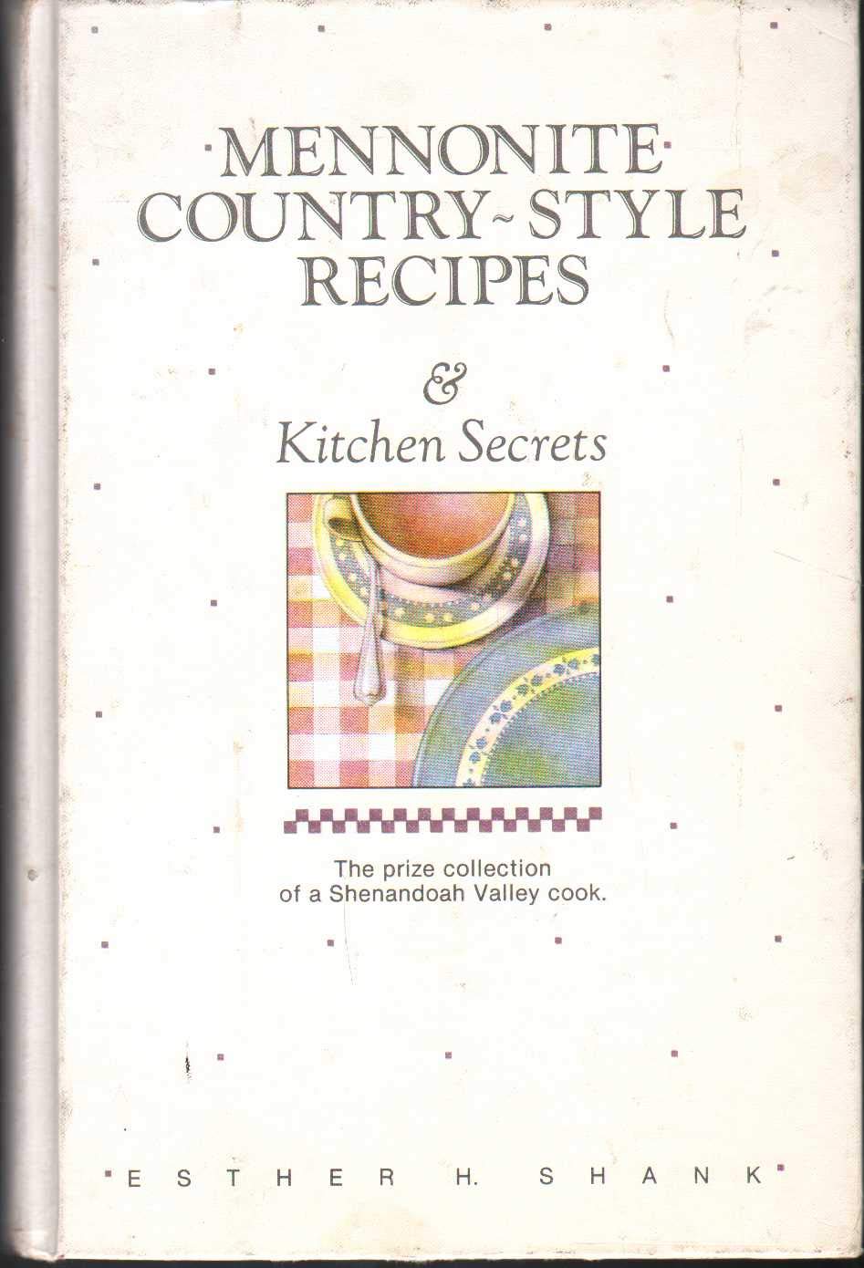 Mennonite CountryStyle Recipes & Kitchen Secrets,Used
