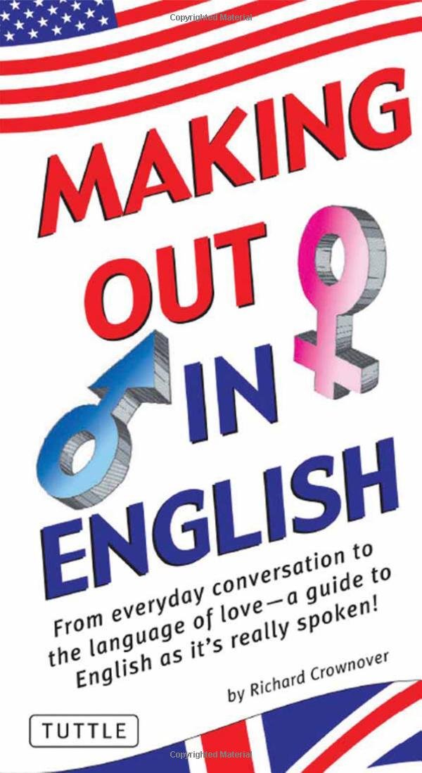 Making Out In English: (English Phrasebook) (Making Out Books)