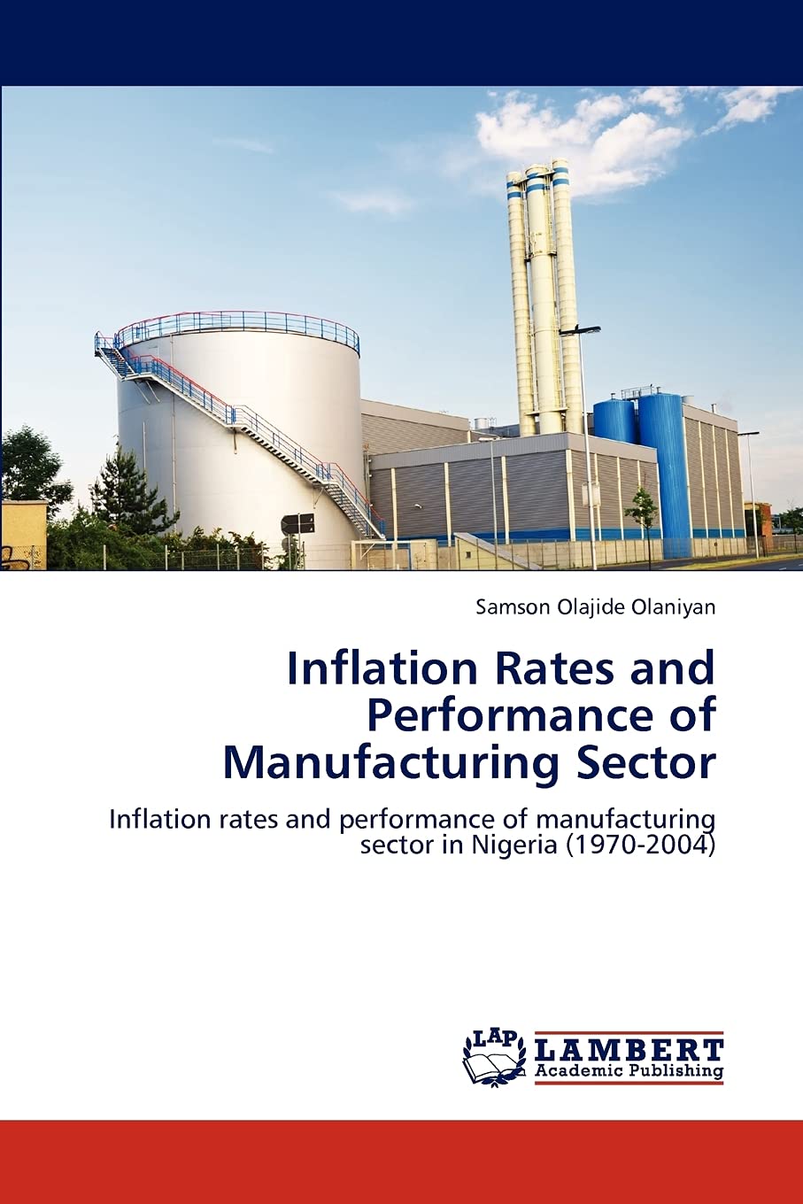 Inflation Rates and Performance of Manufacturing Sector: Inflation rates and performance of manufacturing sector in Nigeria (197,Used