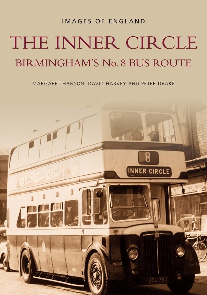 The Inner Circle: Birmingham's No. 8 Bus Route (Images of England),Used