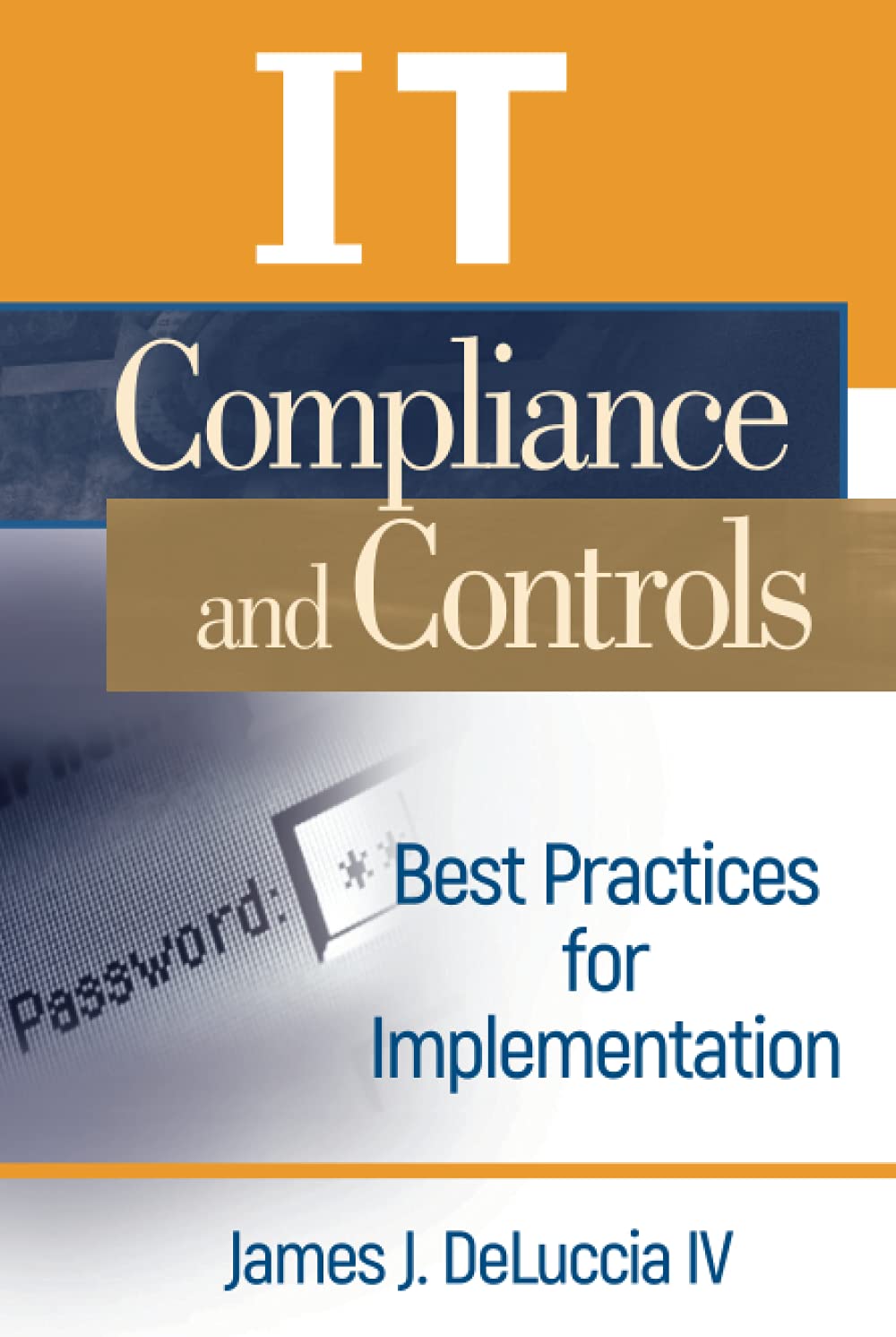 It Compliance And Controls: Best Practices For Implementation,Used