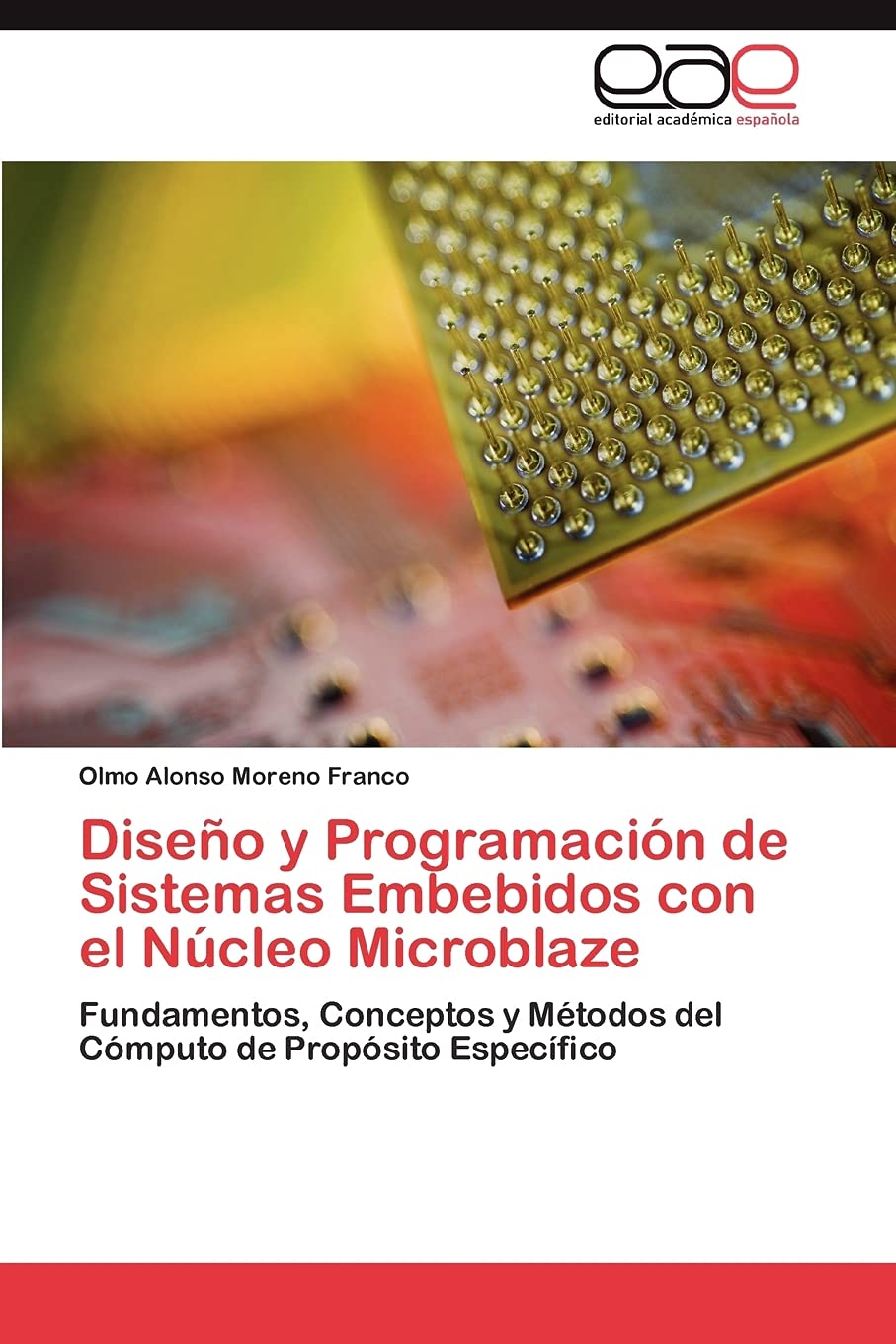 Diseo y Programacin de Sistemas Embebidos con el Ncleo Microblaze: Fundamentos, Conceptos y Mtodos del Cmputo de Props,Used