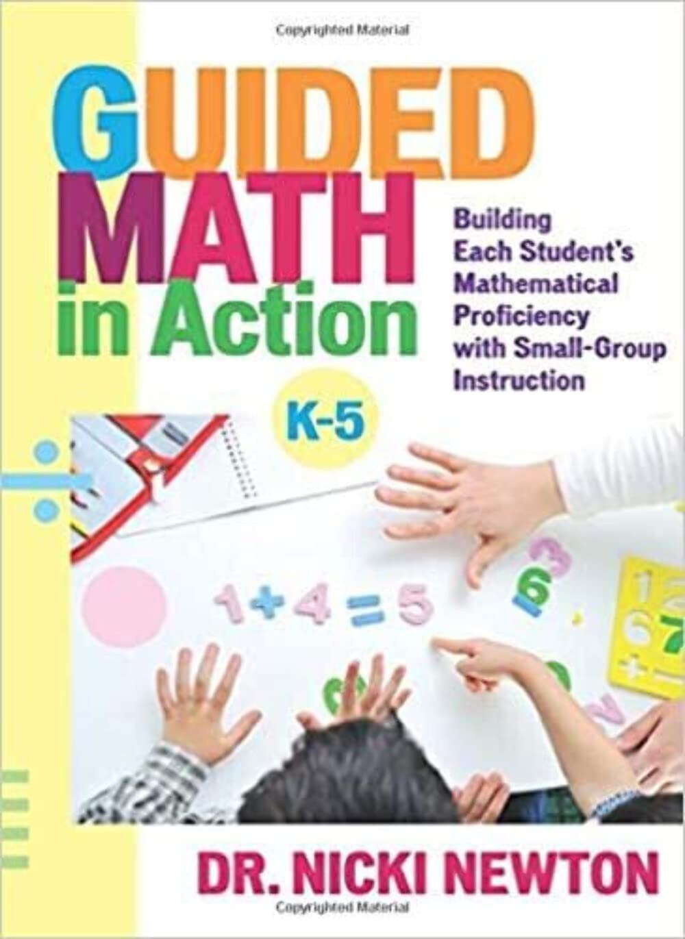 Guided Math in Action: Building Each Student's Mathematical Proficiency with SmallGroup Instruction,Used