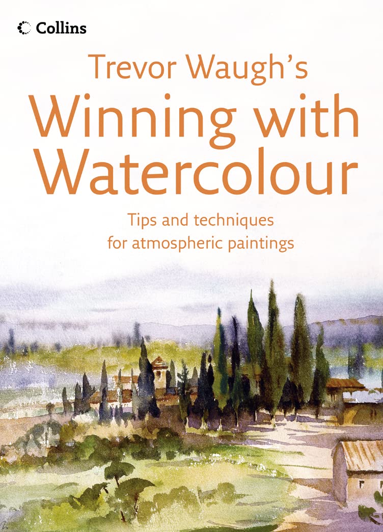 Trevor Waugh's Winning with Watercolour: Tips and Techniques for Atmospheric Paintings,Used