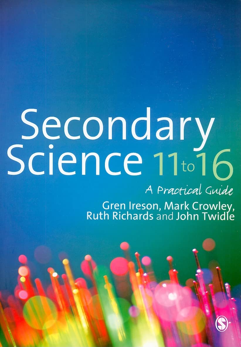 Secondary Science 11 to 16: A Practical Guide,Used