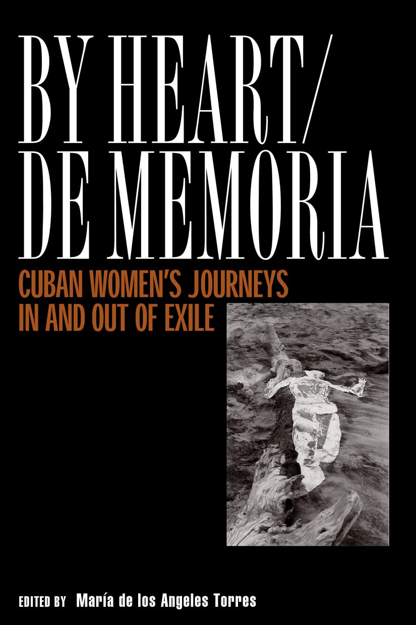 By Heart/De Memoria: Cuban Women's Journeys In and Out of Exile,Used