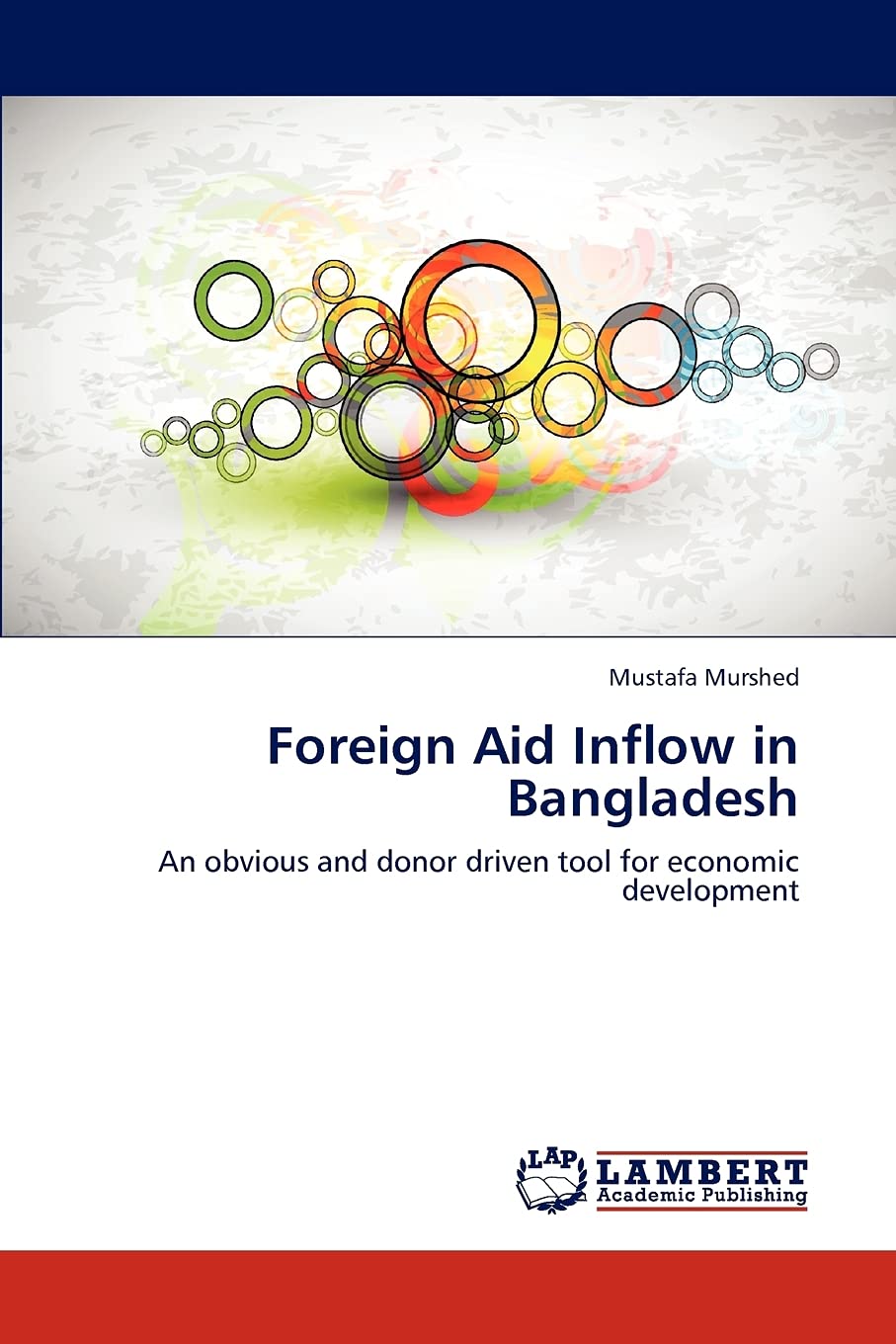 Foreign Aid Inflow in Bangladesh: An obvious and donor driven tool for economic development,Used