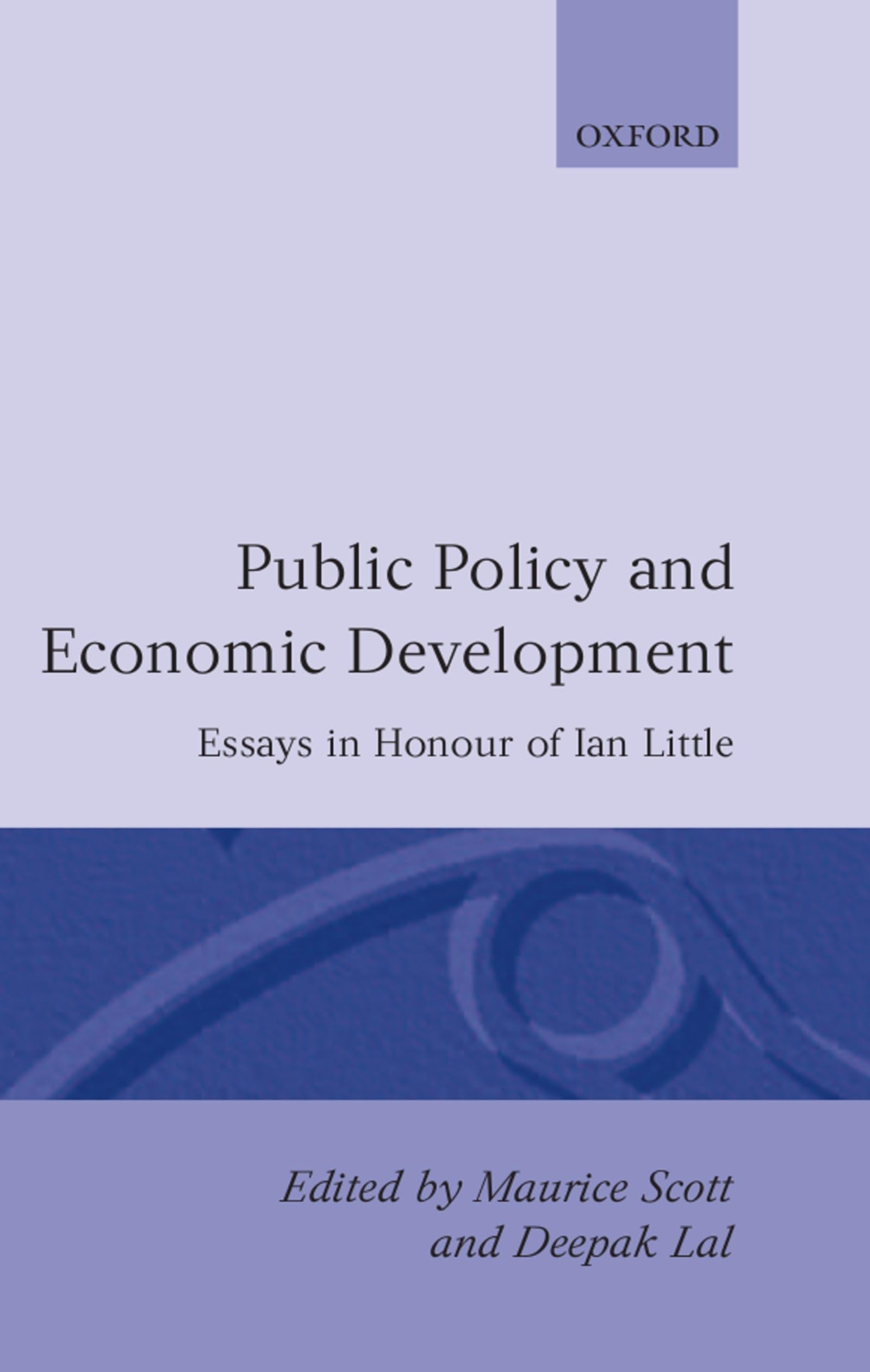 Public Policy And Economic Development: Essays In Honor Of Ian Little