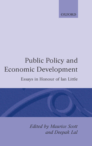 Public Policy And Economic Development: Essays In Honor Of Ian Little