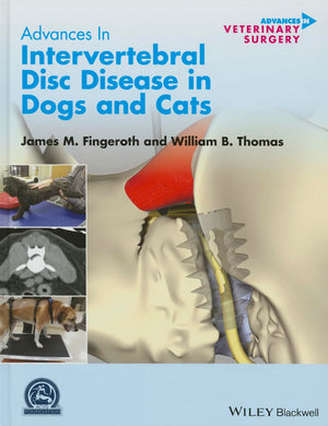 Advances in Intervertebral Disc Disease in Dogs and Cats (AVS Advances in Veterinary Surgery)