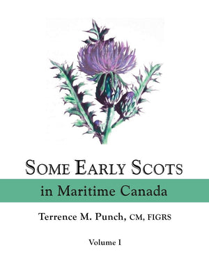 Some Early Scots In Maritime Canada. Volume I,Used