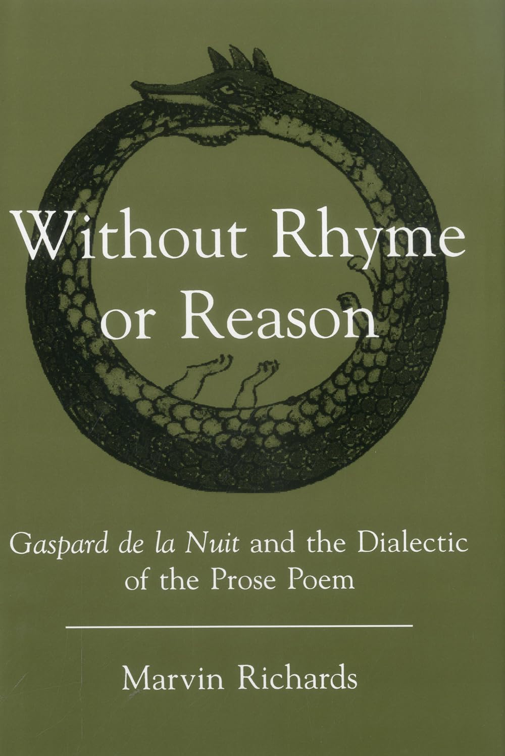 Without Rhyme Or Reason: Gaspard De LA Nuit and the Dialectic of the Prose Poem,New
