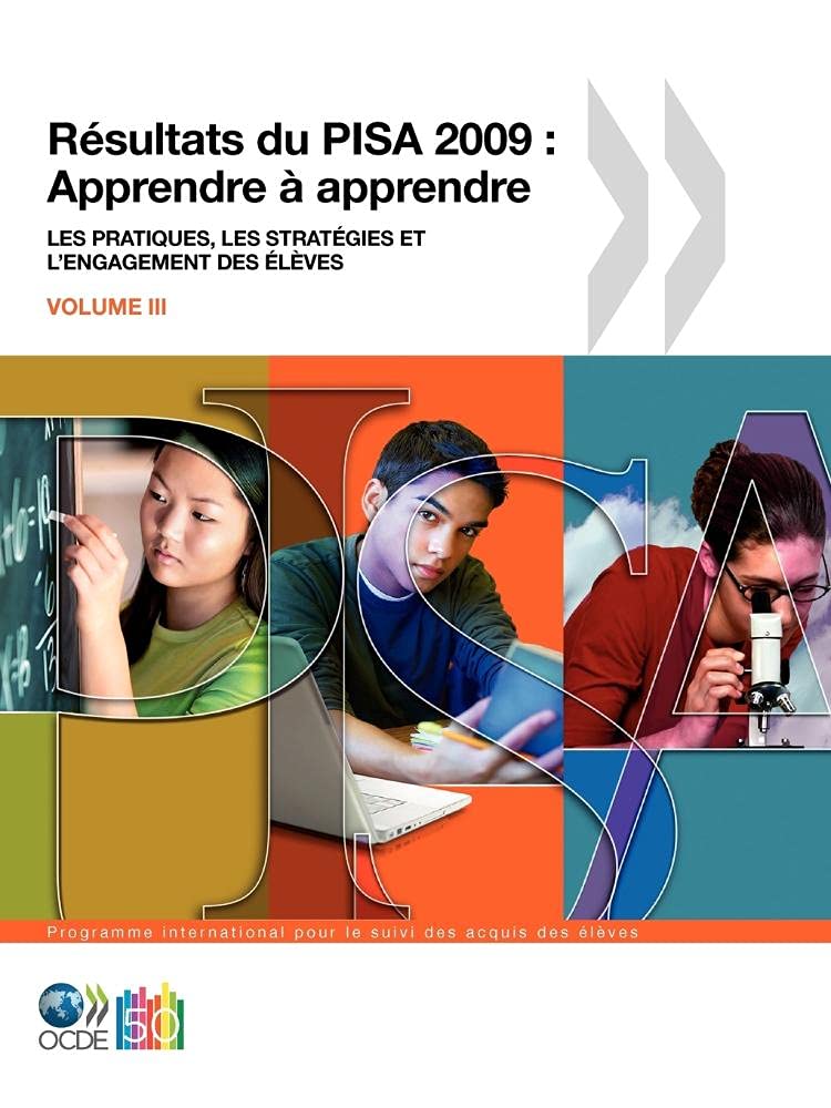 Pisa Rsultats Du Pisa 2009 : Apprendre  Apprendre : Les Pratiques, Les Stratgies Et L'Engagement Des Lves (Volume Iii) (Fr,Used