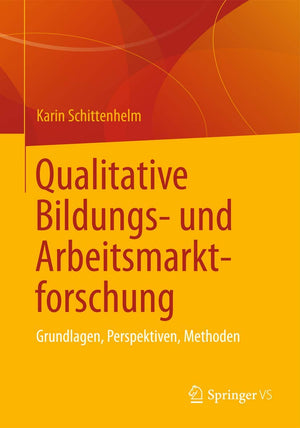 Qualitative Bildungs Und Arbeitsmarktforschung: Grundlagen, Perspektiven, Methoden (German Edition),Used