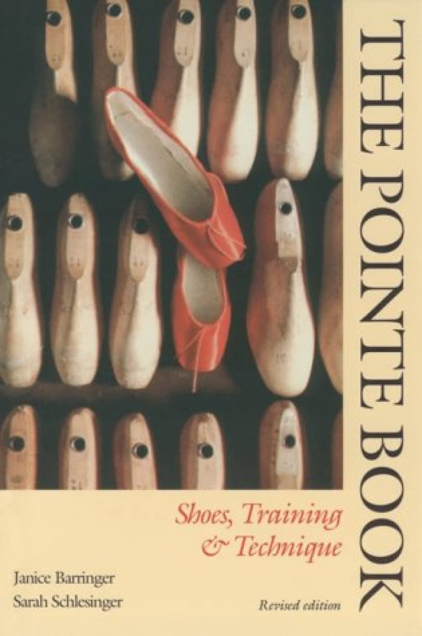 The Pointe Book: Shoes, Training & Technique,Used