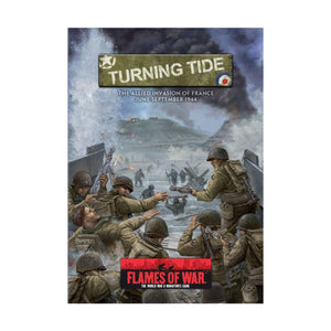 Turning Tide: The Allied Invasion Of France: Juneseptember 1944-new