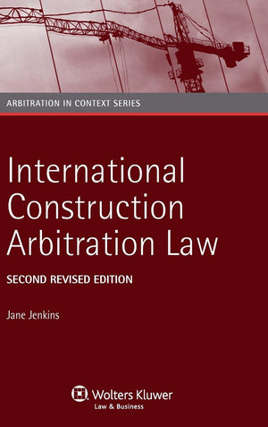 International Construction Arbitration Law  Second Revised Edition (Arbitration in Context, 3),Used