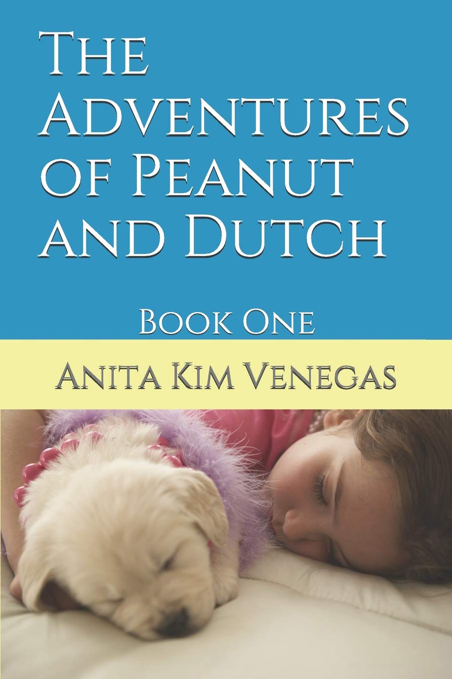 The Adventures of Peanut and Dutch: Book One (1),Used