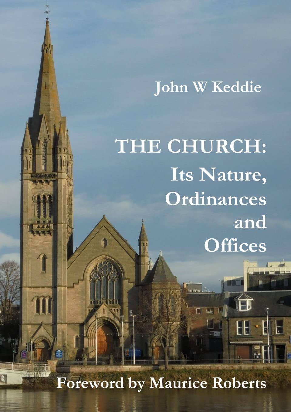 The Church  Its Nature, Ordinances and Offices,Used