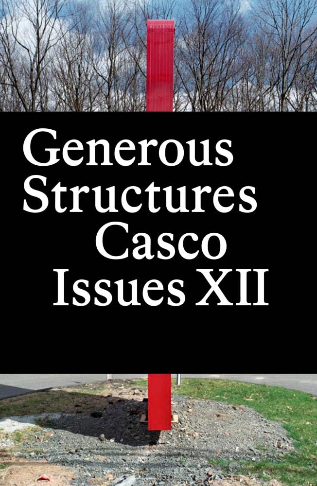 Casco Issues XII: Generous Structures (Sternberg Press),Used